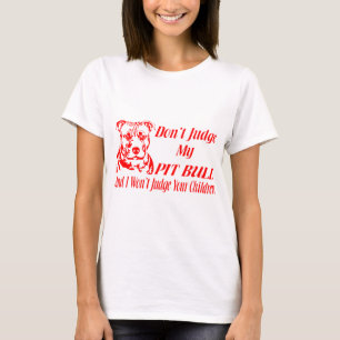 PITBULL URTEILEN NICHT T-Shirt