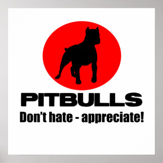 Pitbulls - Hass nicht, schätzen Poster Print