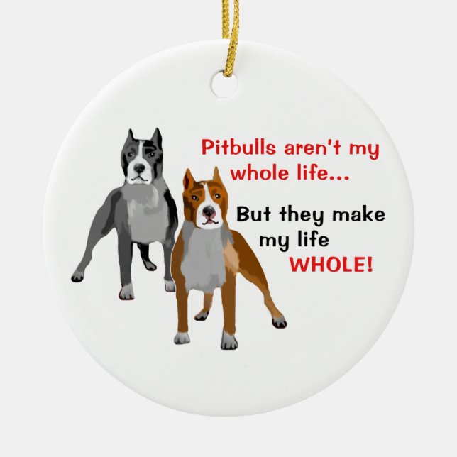 Pitbulls machen das Leben ganz Keramikornament (Vorne)