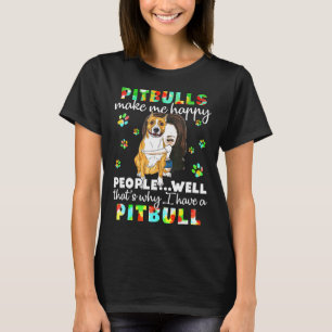 Pitbulls machen mich glücklich Leute gut, deshalb  T-Shirt