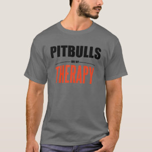 Pitbulls sind meine Therapie - Lustiger Hund T-Shirt