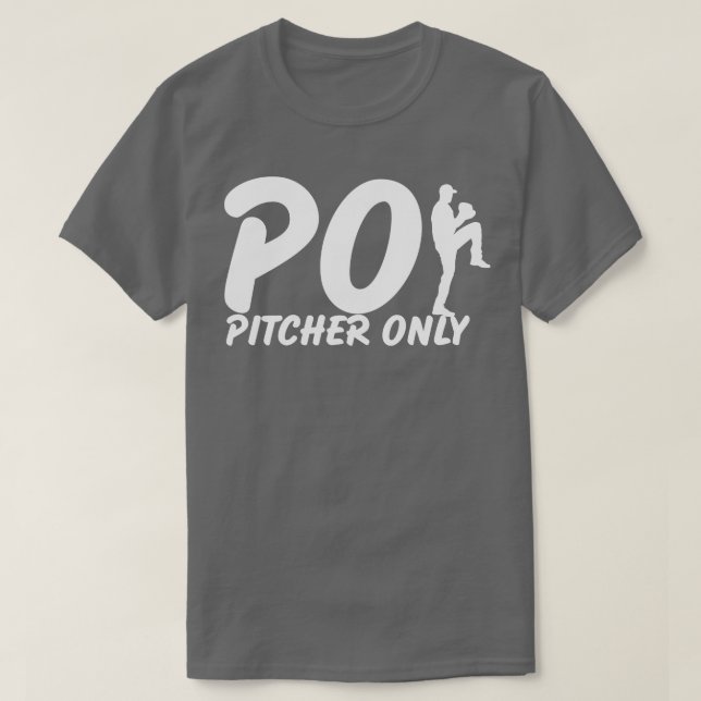 Pitcher only PO Funny Baseball Sprichwort Pitching T-Shirt (Design vorne)