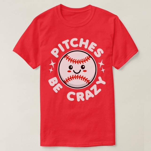 Pitches Be Crazy Kawaii Baseball T-Shirt (Design vorne)