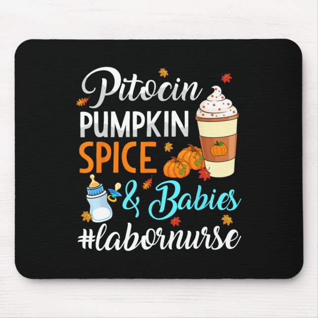 Pitocin Pumpkin Gewürz und Babys liefern Arbeit Nu Mousepad (Vorne)