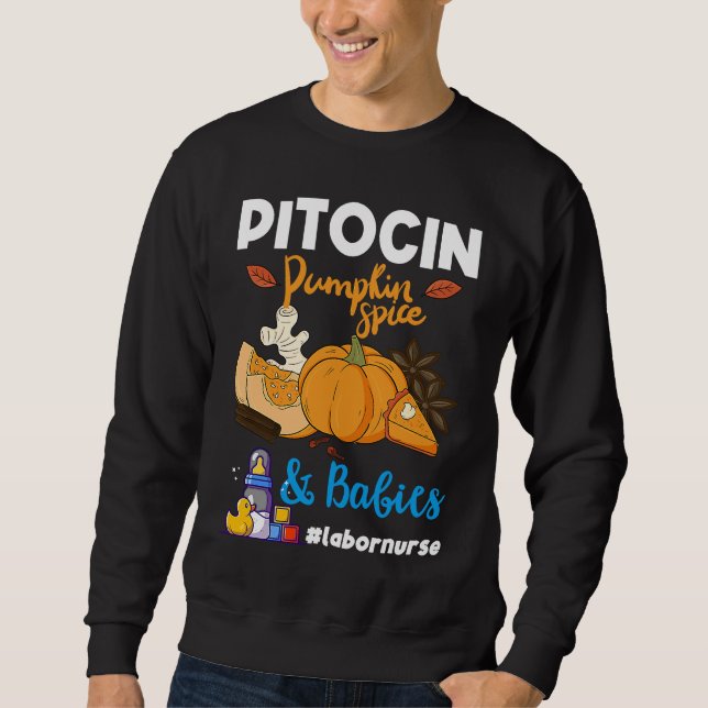 Pitocin Pumpkin Spice & Babies OB RN Delivery Labo Sweatshirt (Vorderseite)