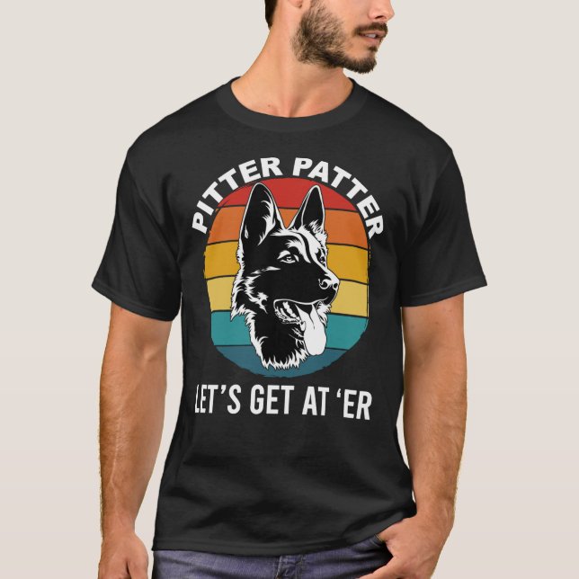 Pitter Patter - Lass&x27;s kommen an Er, Funny Dog T-Shirt (Vorderseite)