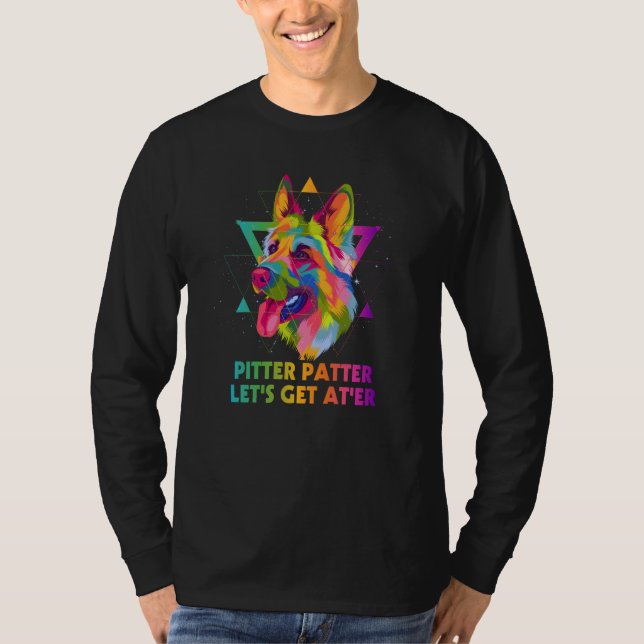 Pitter Patter Lets Get Ater German Shepherd Shepar T-Shirt (Vorderseite)