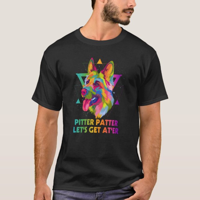 Pitter Patter Lets Get Ater German Shepherd Shepar T-Shirt (Vorderseite)