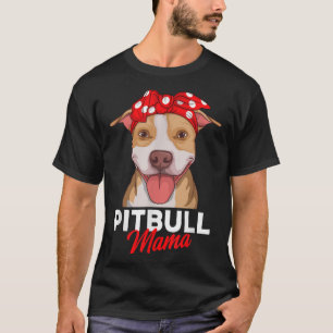 Pittie Mama Pitbull Hunde-Mama Lustiges Muttertags T-Shirt