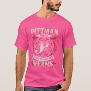 Pittman Familienname läuft durch meine Venen T-Shirt