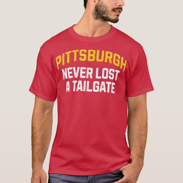 Pittsburgh hat nie ein Tailgate verloren T-Shirt (Vorderseite)