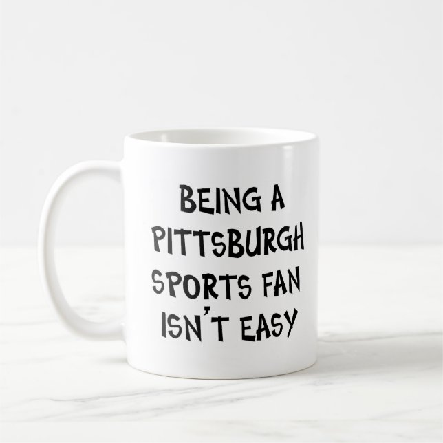 pittsburgh sports fan, being kaffeetasse (Links)