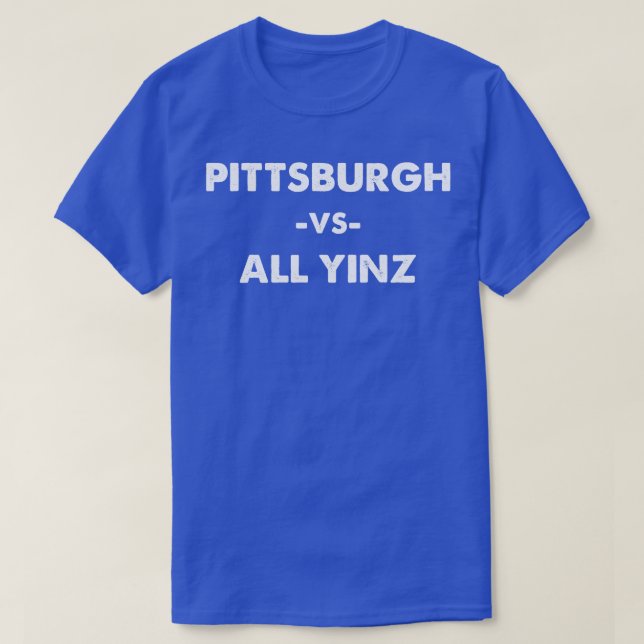Pittsburgh vs All Yinz 1 T-Shirt (Design vorne)