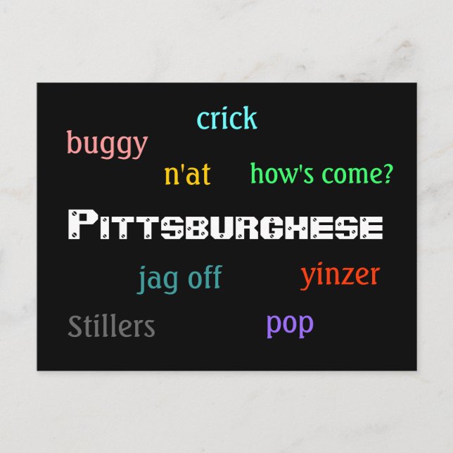 Pittsburghese Postkarte (Vorderseite)
