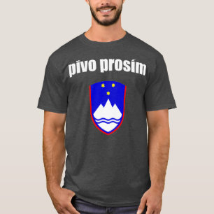 Pivo Prosim Beer bitte in Slowenien T-Shirt