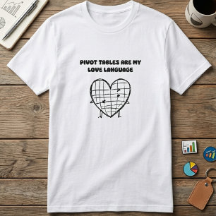 Pivot-Tabellen Meine Liebessprache Daten Leidensch T-Shirt