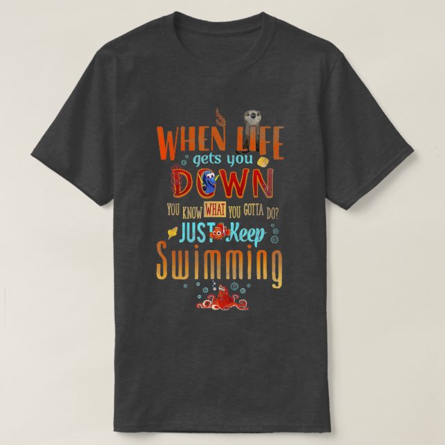 Pixar Finding Dory Behalte Swimming Life Zitat T-Shirt (Design vorne)