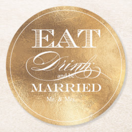 PixDezines Imitate Gold/essen/trinken/und Verheira Runder Pappuntersetzer