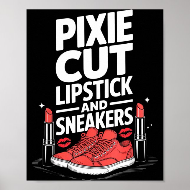 Pixie-Schnitt Lippenstift und Sneaker Kurzhaarfris Poster (Vorne)