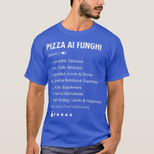 Pizza Ai Funghi Definition bedeutet Funny T-Shirt