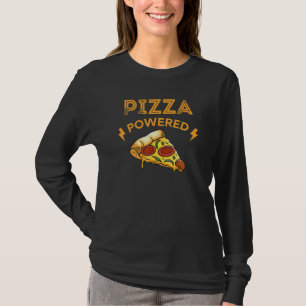 Pizza angetrieben T-Shirt