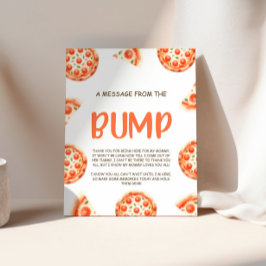 Pizza Baby Duschbotschaft aus dem Bump-Zeichen Poster