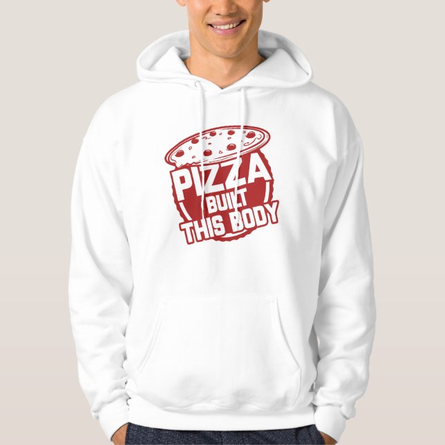 Pizza baute diesen Körper Hoodie (Vorderseite)