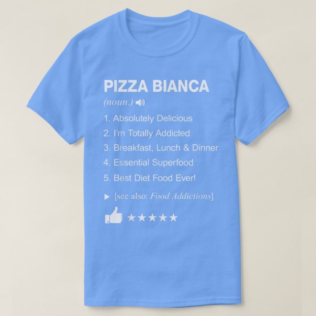 Pizza Bianca Definition Meaning Funny T-Shirt (Design vorne)