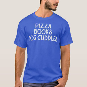 Pizza Books Dog Cuddles Funny Feinschmecker Book & T-Shirt