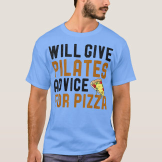 Pizza Controlog Coach gibt Pilates Ratschläge T-Shirt
