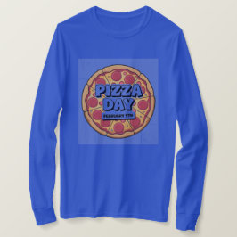 Pizza Day 9. Februar Blue T-Shirt