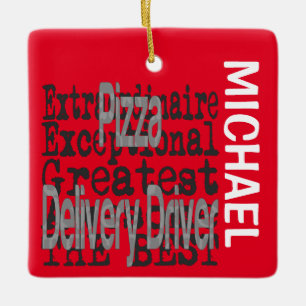 Pizza Delivery Driver Extraordinaire CUSTOM Keramikornament