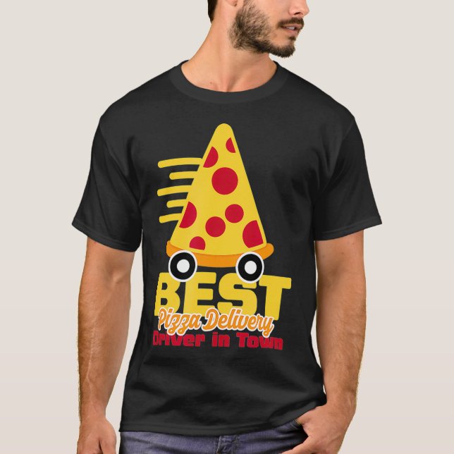 Pizza Delivery Driver Gift  T-Shirt (Vorderseite)