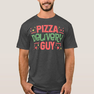 Pizza Delivery Typ Design for Pizza Lovers612 T-Shirt