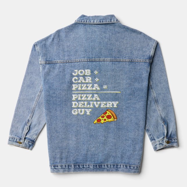 Pizza Delivery Typ Job Car Pizza Sarcastic Jeansjacke (Rückseite)