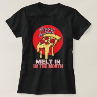 Pizza festival funny T-Shirt