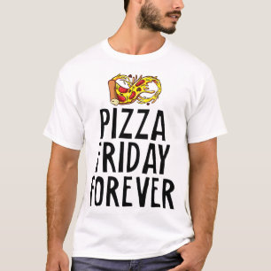 Pizza Freitag Forever Cheesy Party Night Feinschme T-Shirt
