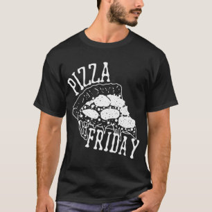 Pizza Freitag Funny Pizza Partys Night T-Shirt