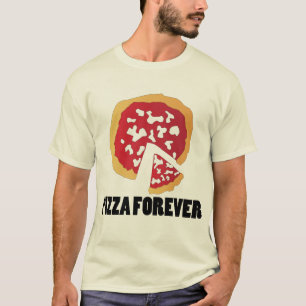 PIZZA FÜR IMMER T-Shirt