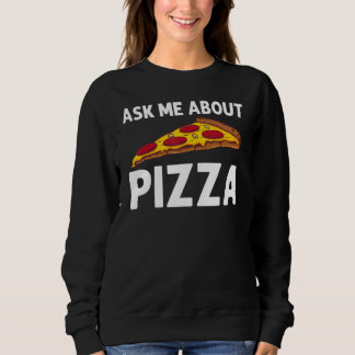Pizza für Männer Frauen Italienisches Essen Pizza Sweatshirt