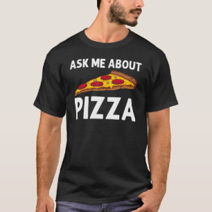 Pizza für Männer Italienische Pizza Pepperoni T-Shirt