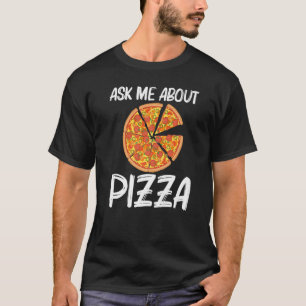 Pizza für Männer Italienische Pizza Slice Food T-Shirt
