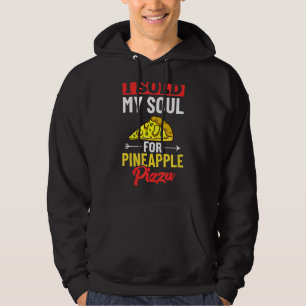 Pizza Hawaiian Pineappel Hawaii Lebensmittelquotes Hoodie
