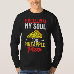Pizza Hawaiian Pineappel Hawaii Lebensmittelquotes T-Shirt