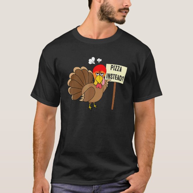 Pizza instead Turkey  Adult Vegan Thanksgiving Tha T-Shirt (Vorderseite)