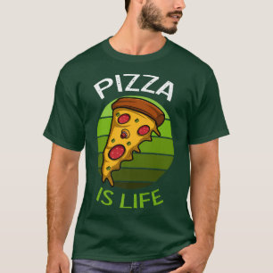 Pizza is Life Feinschmecker T-Shirt
