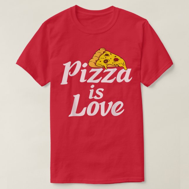 Pizza Is Love Snack Pizzalove Pizza 17483394 T-Shirt (Design vorne)