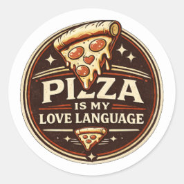 Pizza Is My Love Funny Pizza Lover Gift  Runder Aufkleber