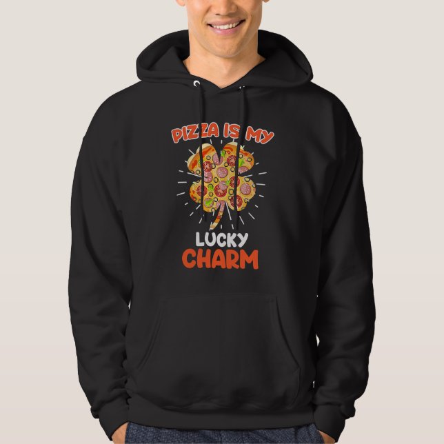 Pizza is my Lucky Charm Pizza Fan  1 Hoodie (Vorderseite)