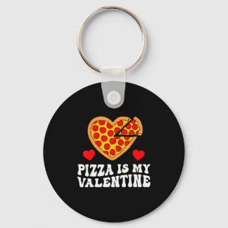 Pizza Is My Valentine Funny Boys Valentines Day To Schlüsselanhänger